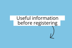 Visual box with the text: Useful information before registering