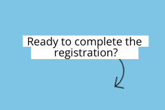 Visual box with the text: Ready to complete the registration?